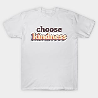 choose kindness T-Shirt